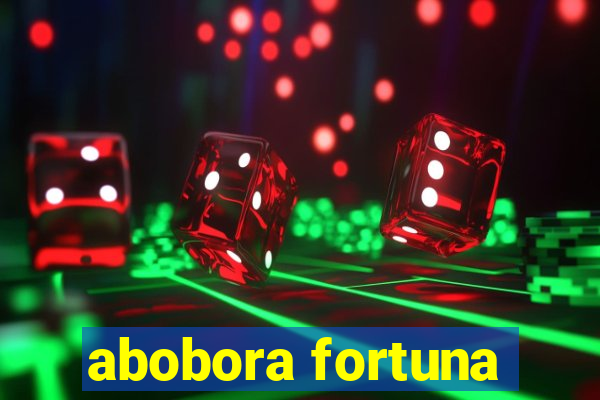 abobora fortuna